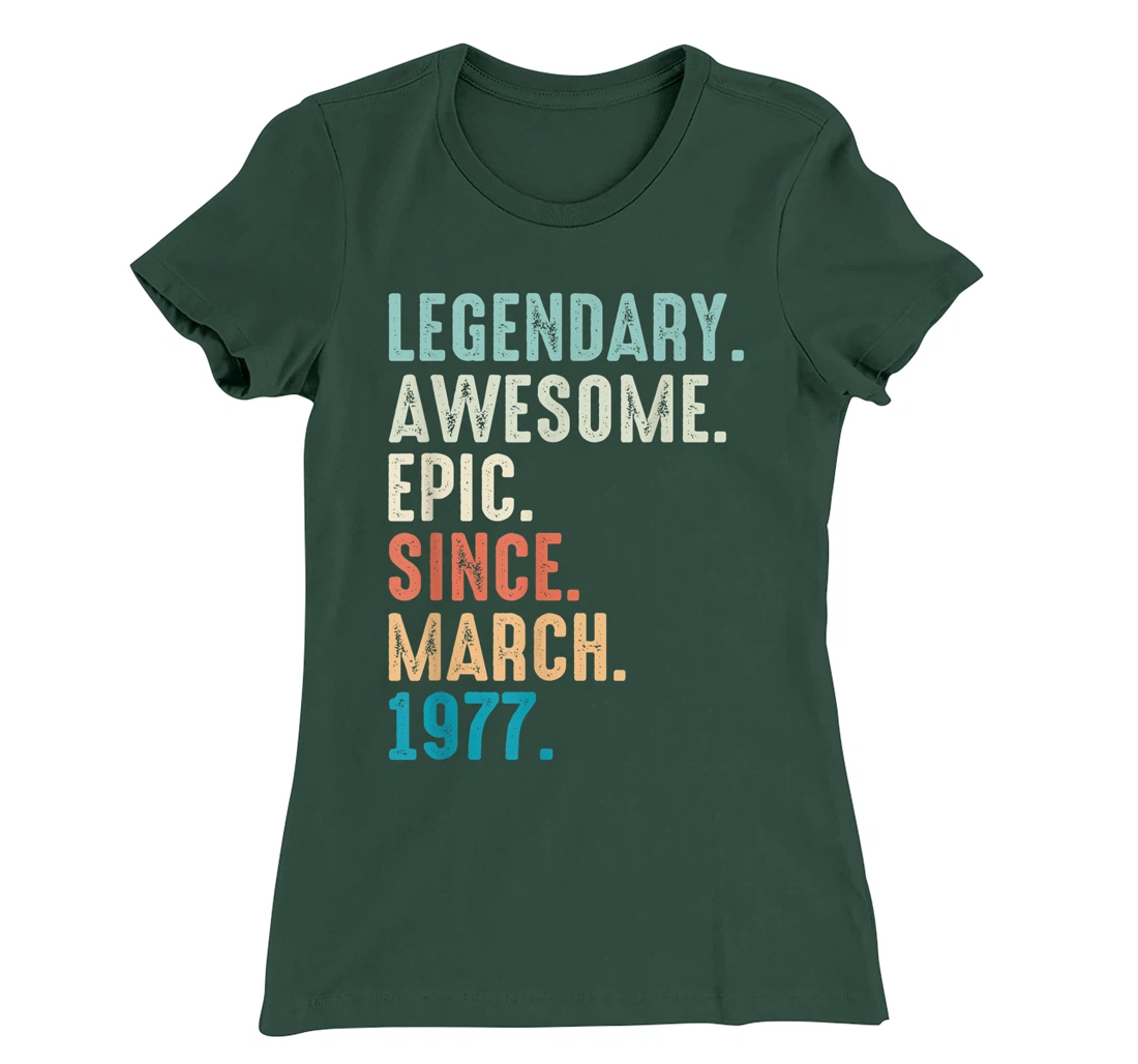 45 Year Old Lengendary Awesome Epic Since March 1977 T-Shirt, Women T-Shirt
