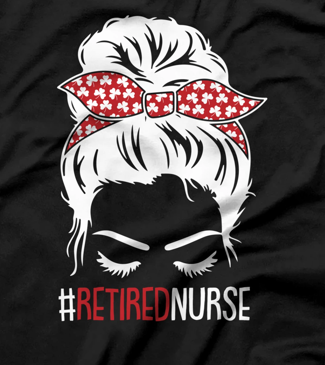 Retired Nurse Retirement Cute Messy Bun RN Nursing Mom T-Shirt