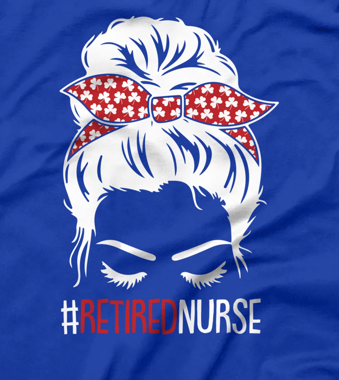 Retired Nurse Retirement Cute Messy Bun RN Nursing Mom T-Shirt