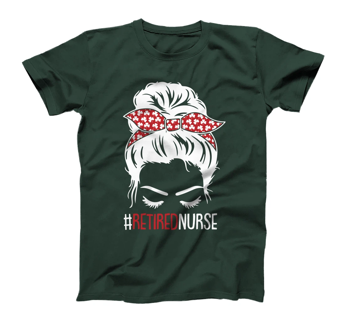 Retired Nurse Retirement Cute Messy Bun RN Nursing Mom T-Shirt