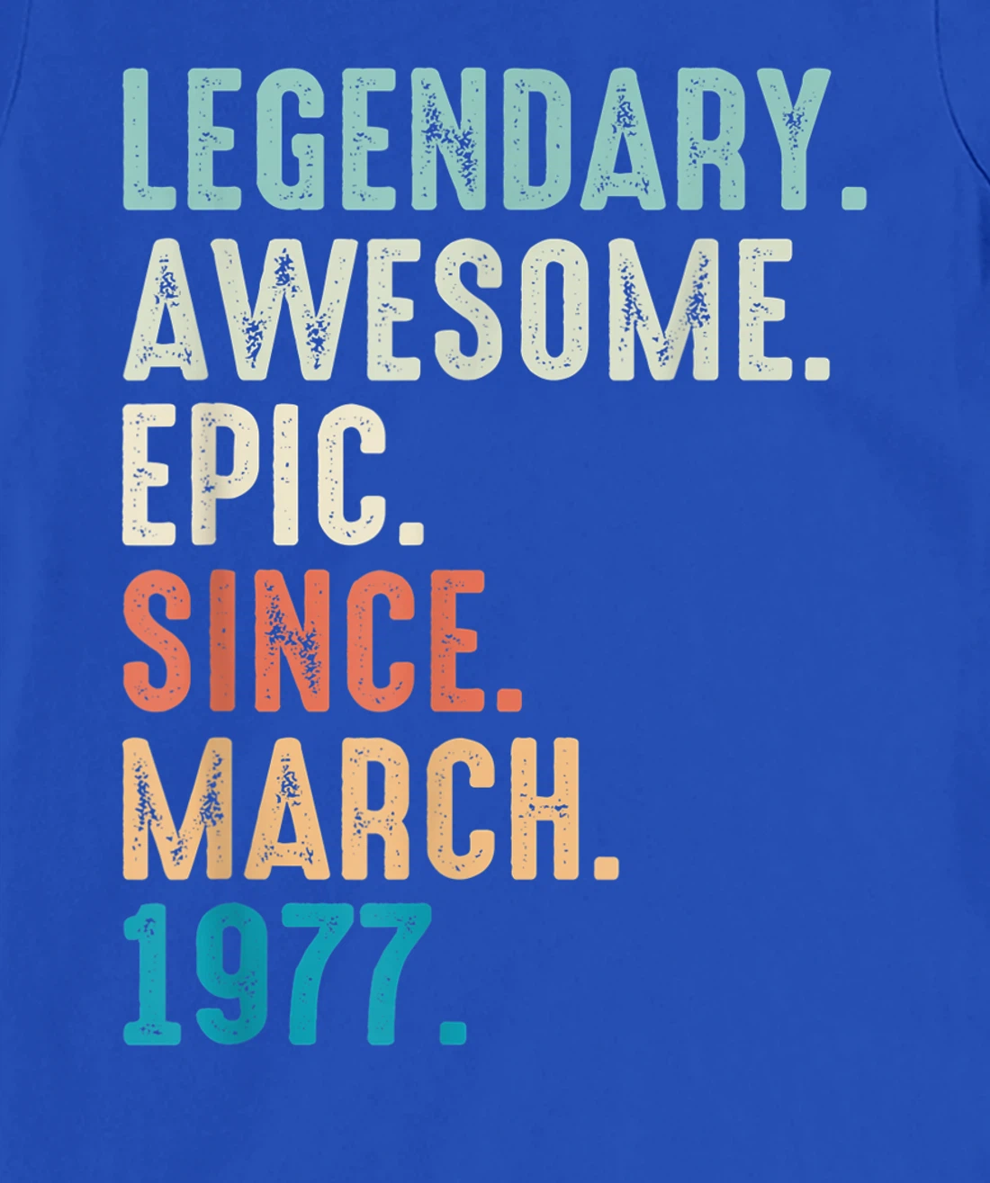 45 Year Old Lengendary Awesome Epic Since March 1977 T-Shirt, Women T-Shirt