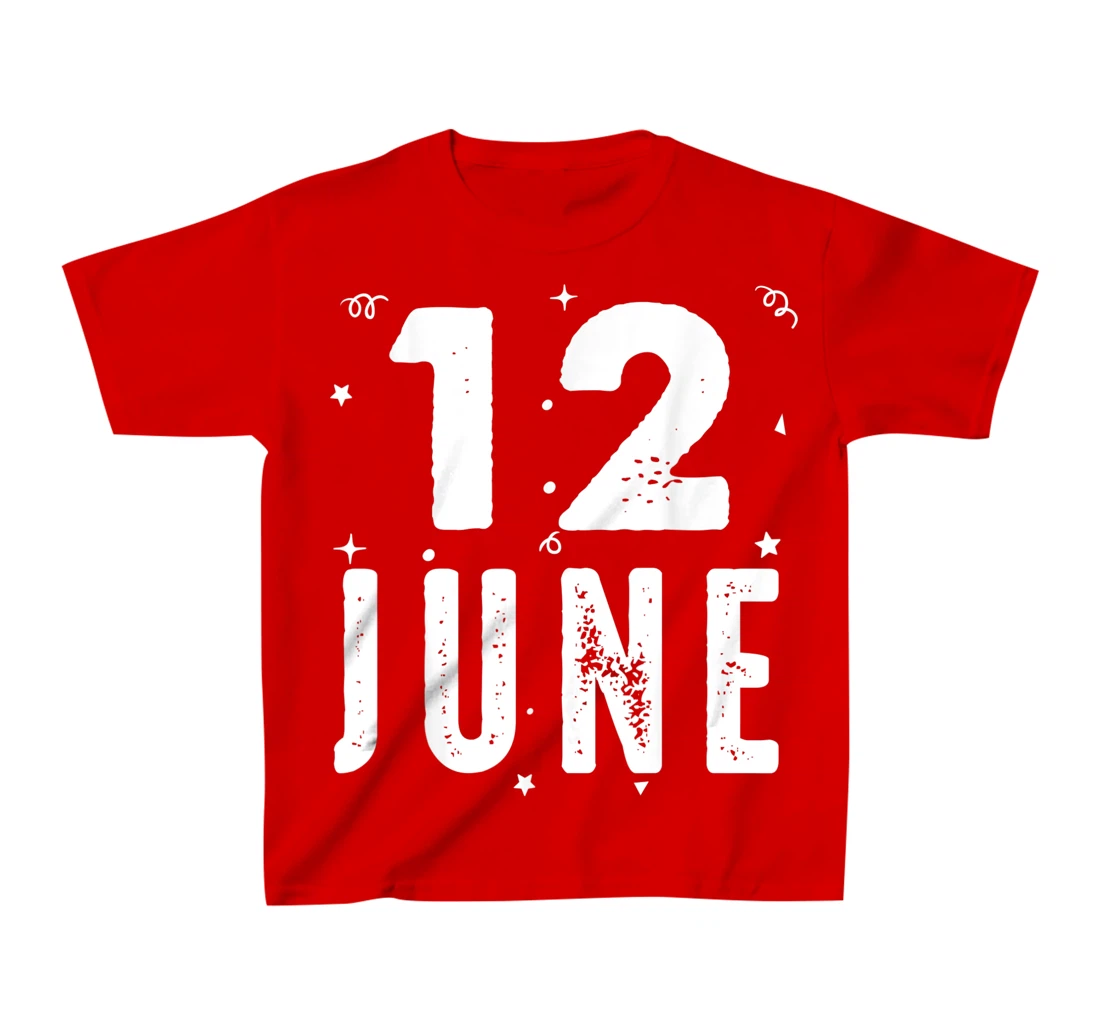 12 June Anniversary Party Special Occasions for Today T-Shirt, Kid T-Shirt and Women T-Shirt