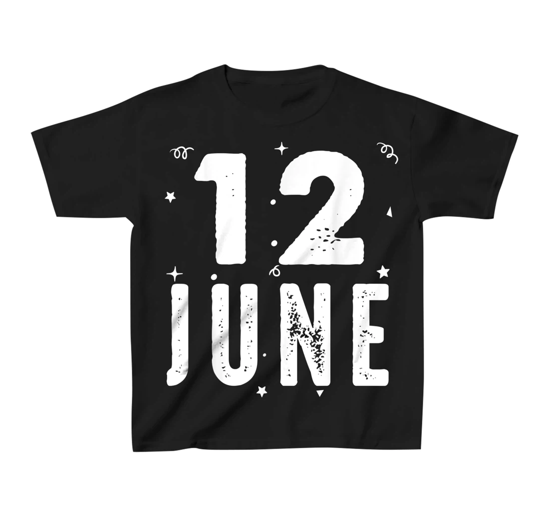 12 June Anniversary Party Special Occasions for Today T-Shirt, Kid T-Shirt and Women T-Shirt