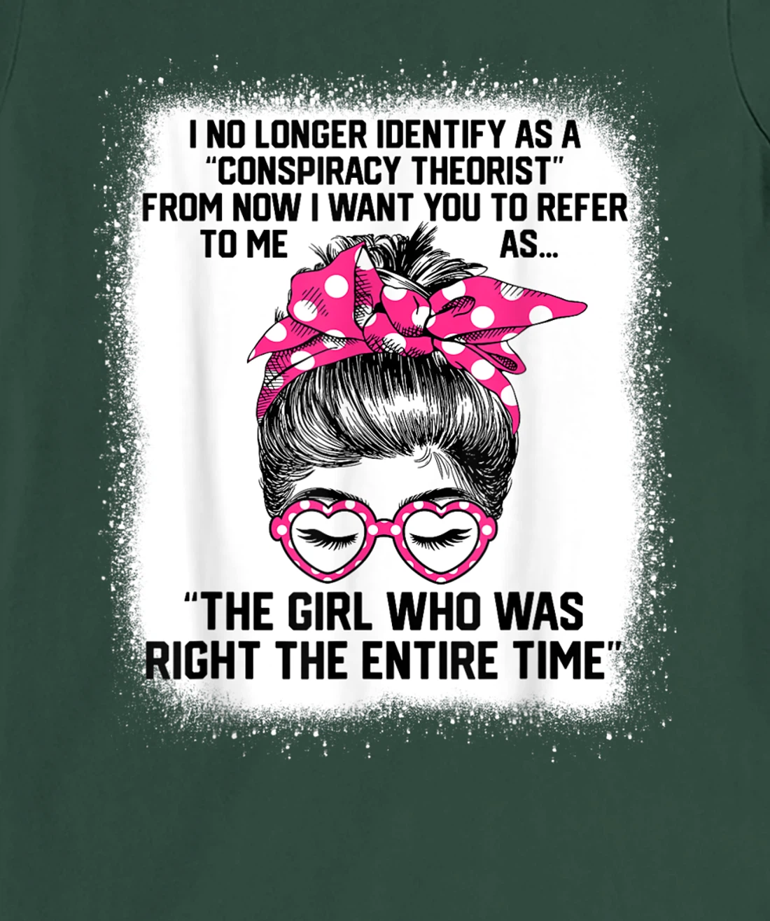 The Girl Who Right Entire Time Pink Dots Messy Bun Bleached T-Shirt, Women T-Shirt