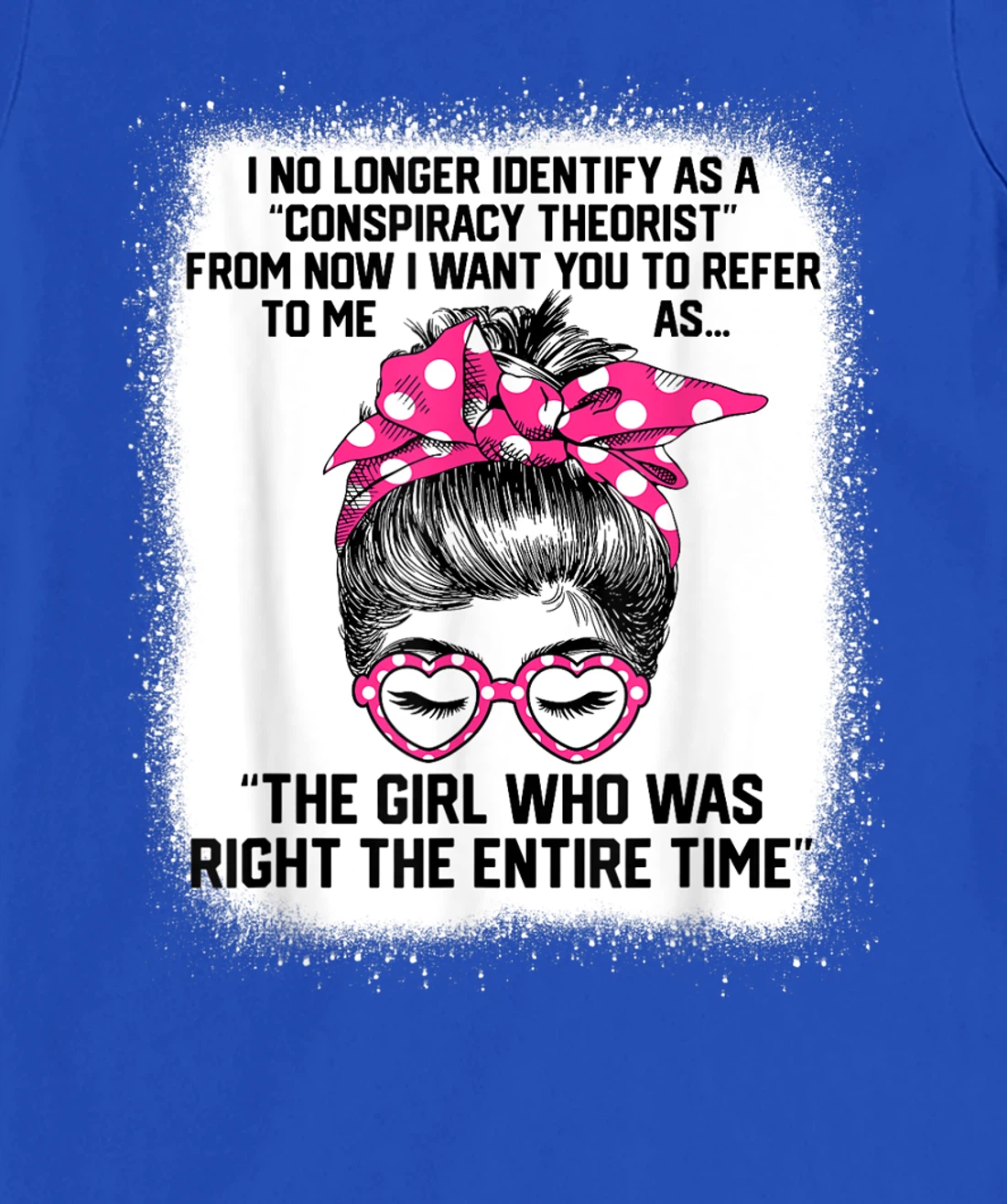 The Girl Who Right Entire Time Pink Dots Messy Bun Bleached T-Shirt, Women T-Shirt