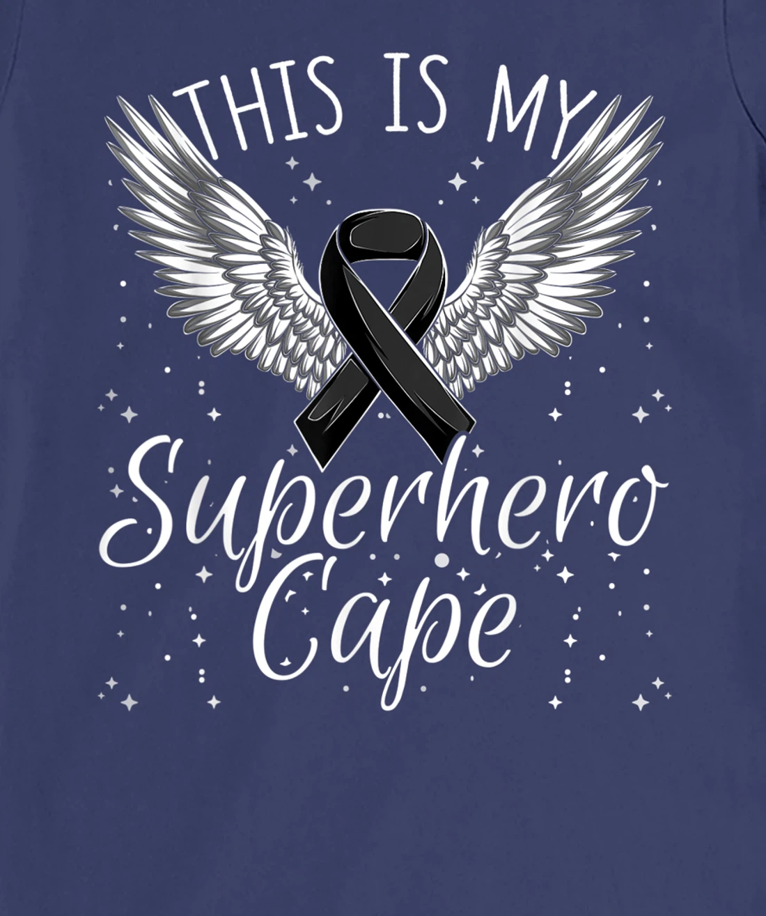 Skin Cancer Awareness This Is My Superhero Cape T-Shirt, Women T-Shirt