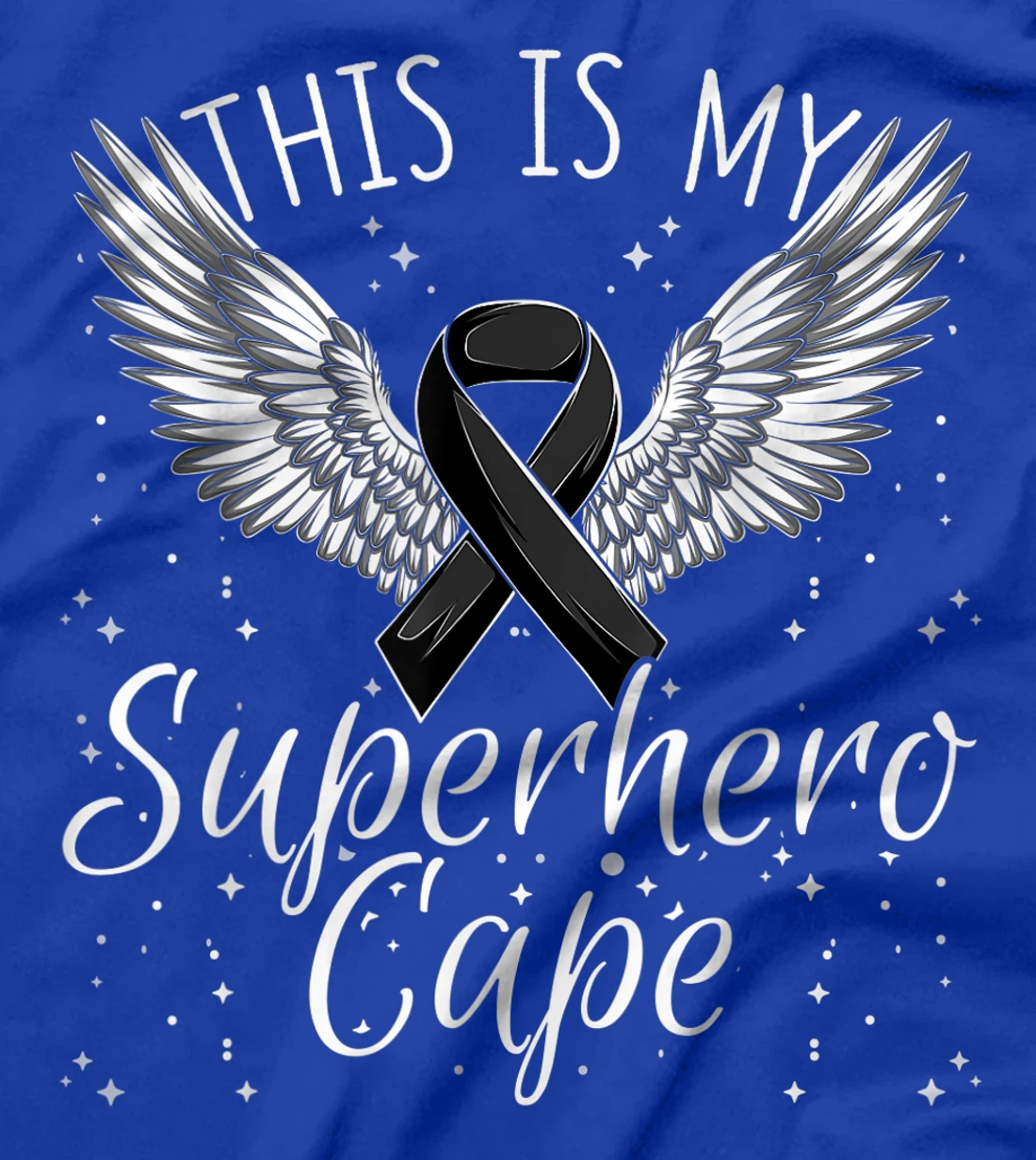 Skin Cancer Awareness This Is My Superhero Cape T-Shirt, Women T-Shirt