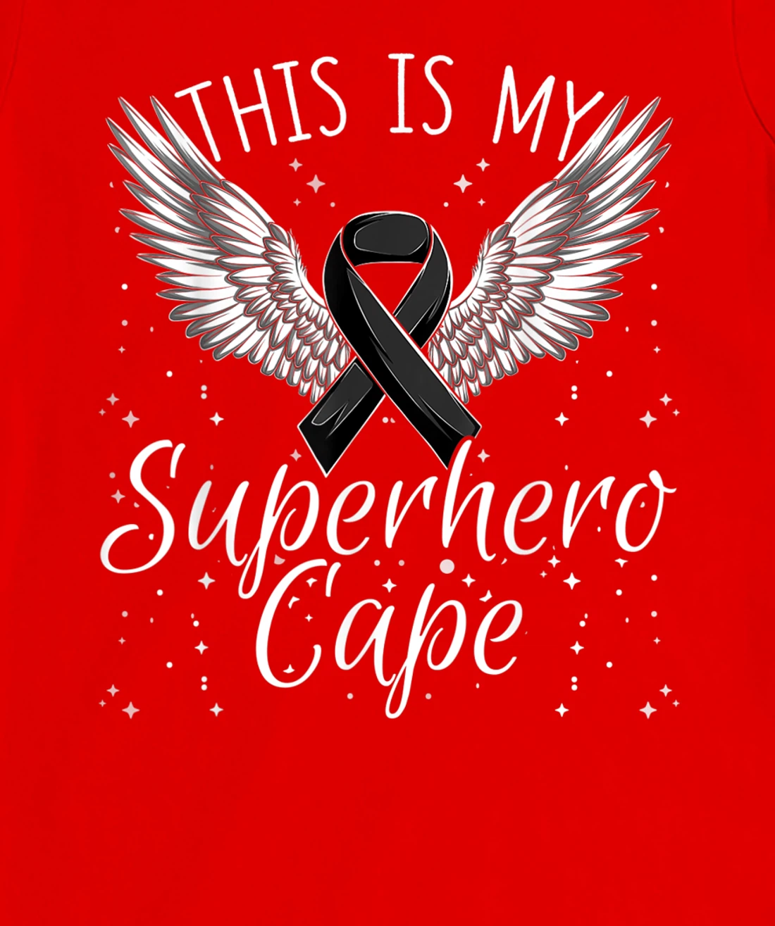 Skin Cancer Awareness This Is My Superhero Cape T-Shirt, Women T-Shirt