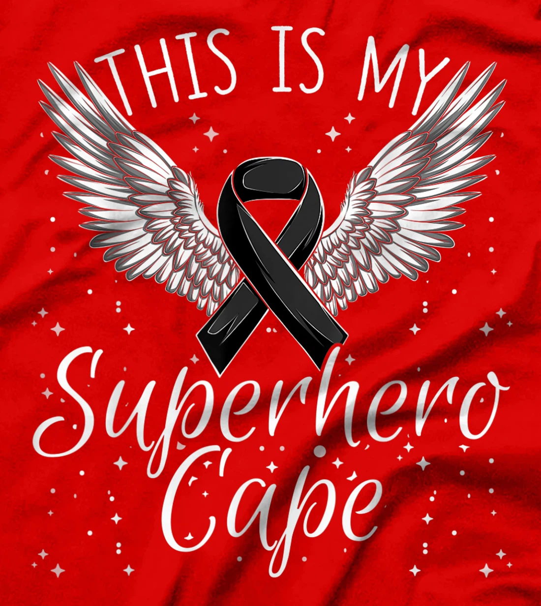 Skin Cancer Awareness This Is My Superhero Cape T-Shirt, Women T-Shirt