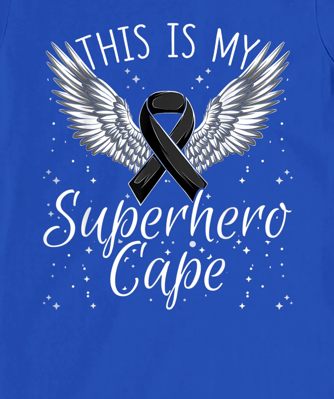 Skin Cancer Awareness This Is My Superhero Cape T-Shirt, Women T-Shirt