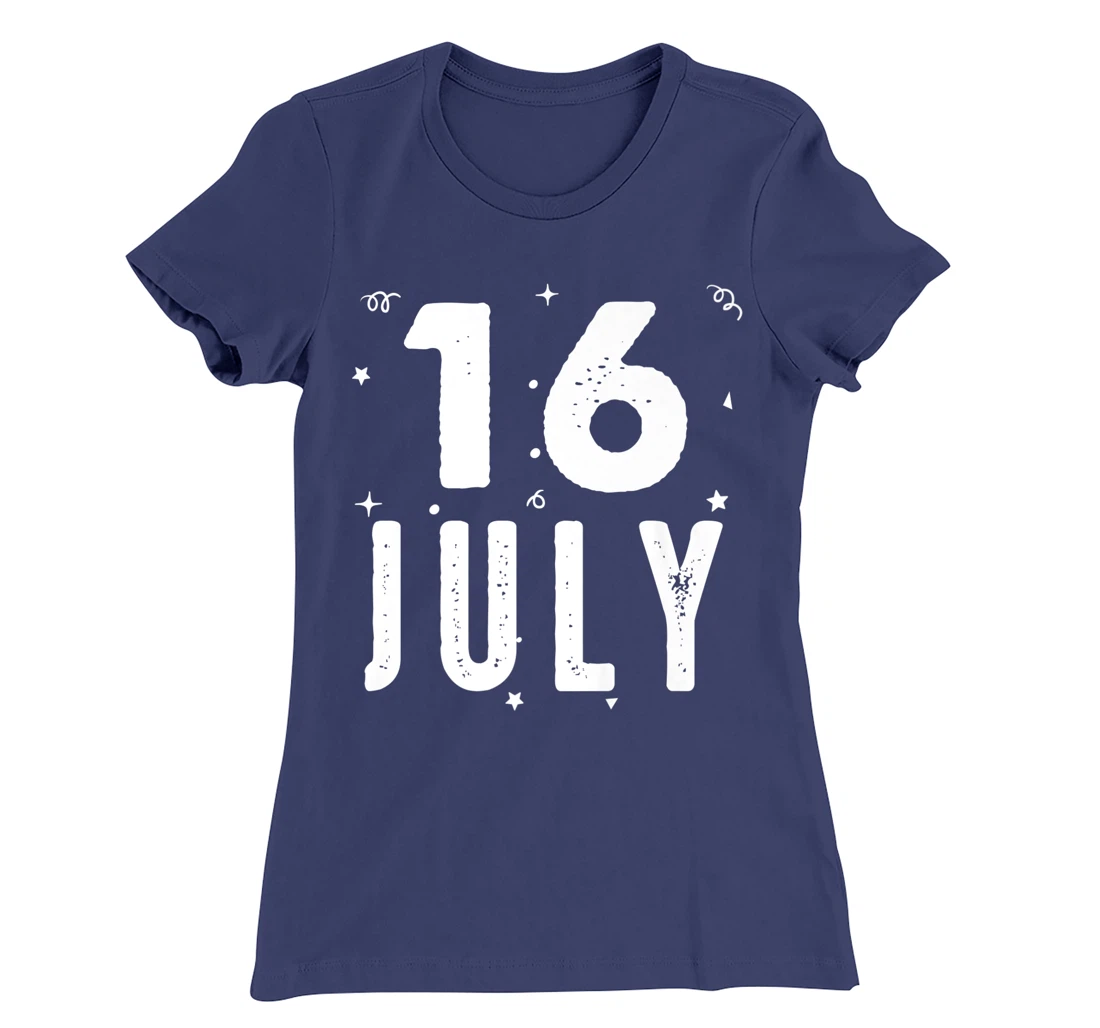 16 July Anniversary Party Special Occasions for Today T-Shirt, Kid T-Shirt and Women T-Shirt