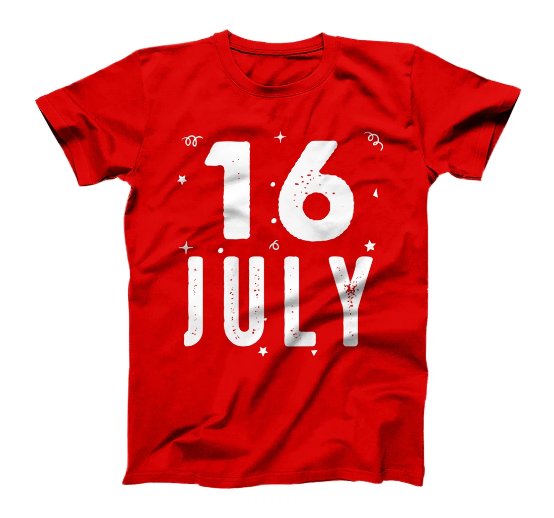 16 July Anniversary Party Special Occasions for Today T-Shirt, Kid T-Shirt and Women T-Shirt