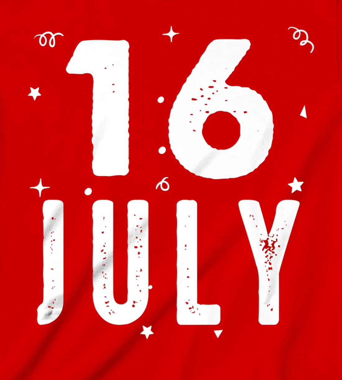 16 July Anniversary Party Special Occasions for Today T-Shirt, Kid T-Shirt and Women T-Shirt