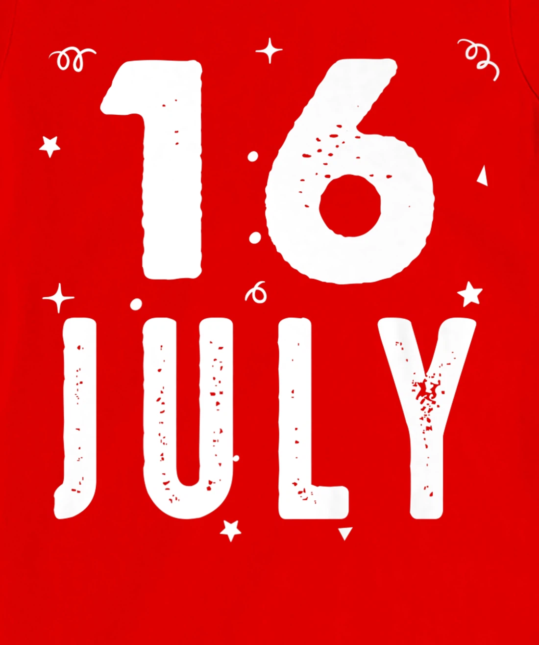 16 July Anniversary Party Special Occasions for Today T-Shirt, Kid T-Shirt and Women T-Shirt