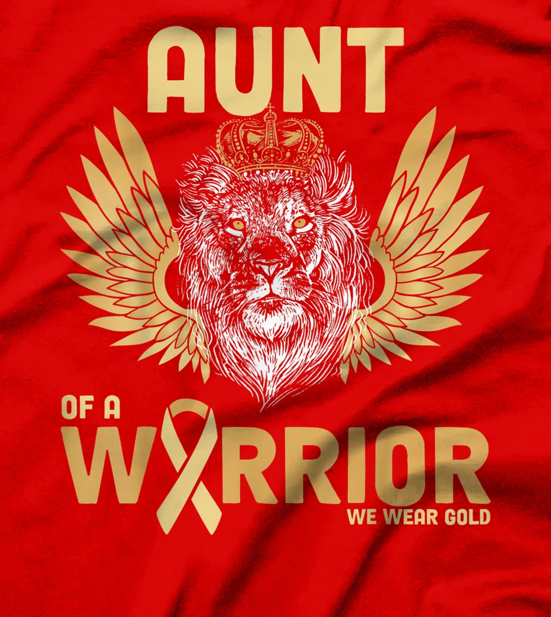 I Wear Gold For Childhood Cancer Awareness Aunt Of A Warrior T-Shirt, Women T-Shirt