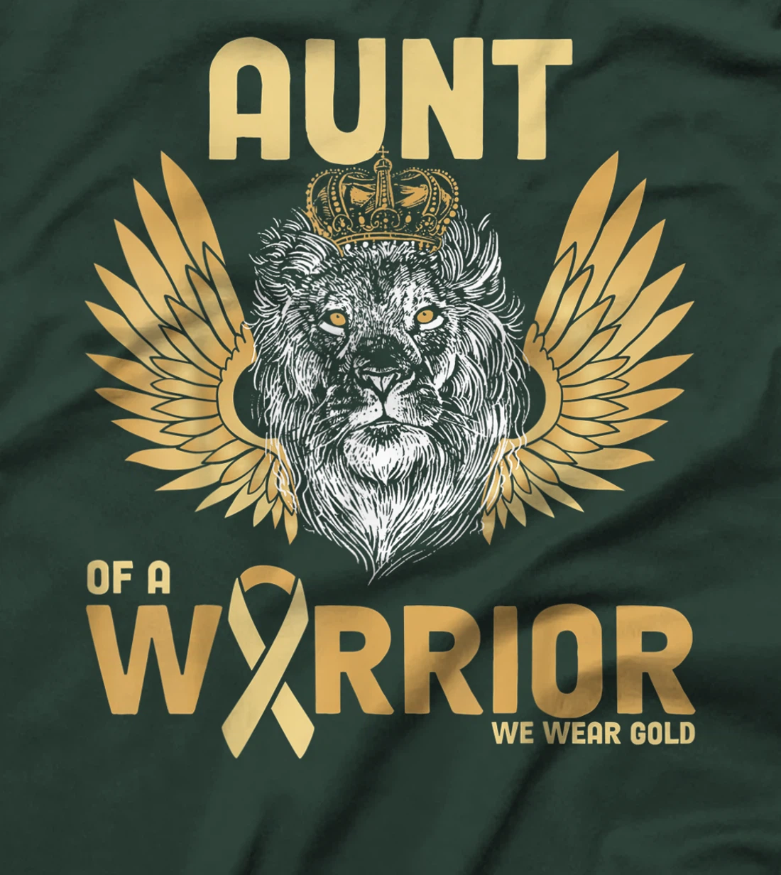 I Wear Gold For Childhood Cancer Awareness Aunt Of A Warrior T-Shirt, Women T-Shirt
