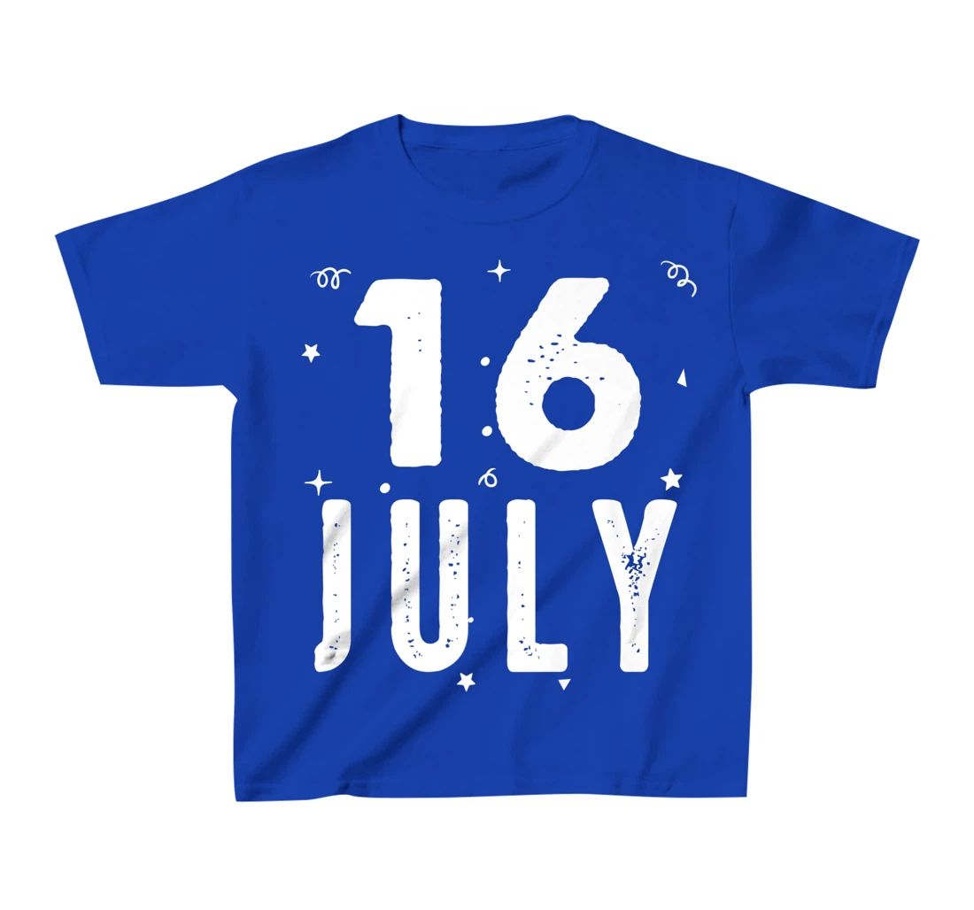 16 July Anniversary Party Special Occasions for Today T-Shirt, Kid T-Shirt and Women T-Shirt