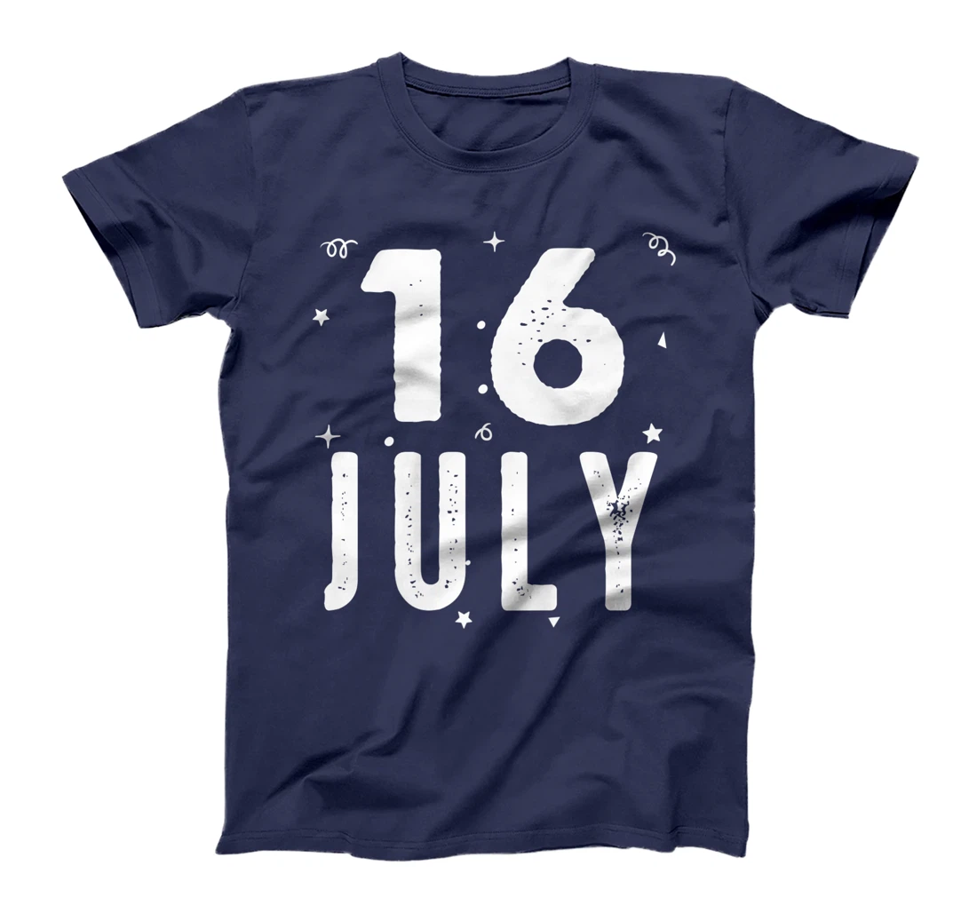 16 July Anniversary Party Special Occasions for Today T-Shirt, Kid T-Shirt and Women T-Shirt