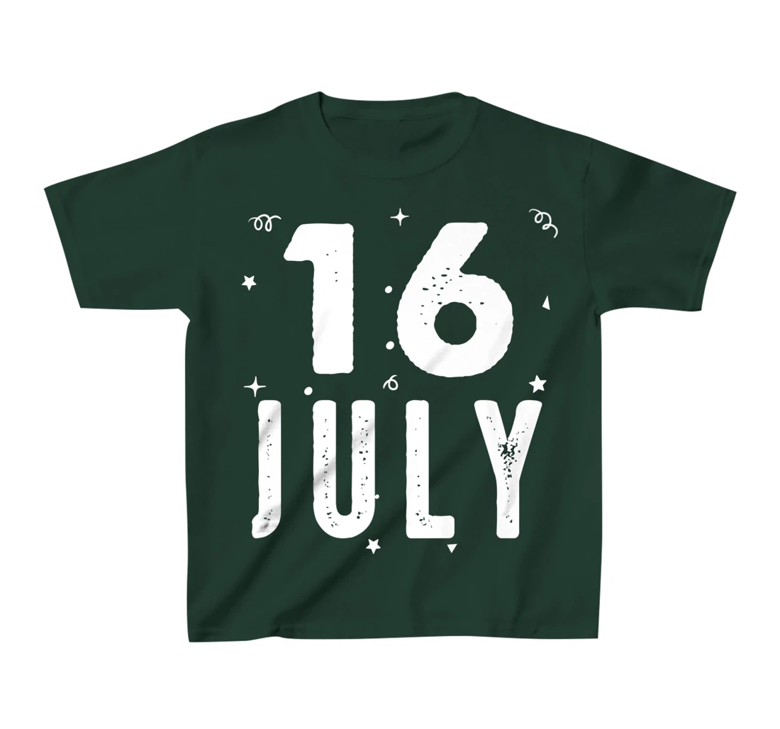 16 July Anniversary Party Special Occasions for Today T-Shirt, Kid T-Shirt and Women T-Shirt