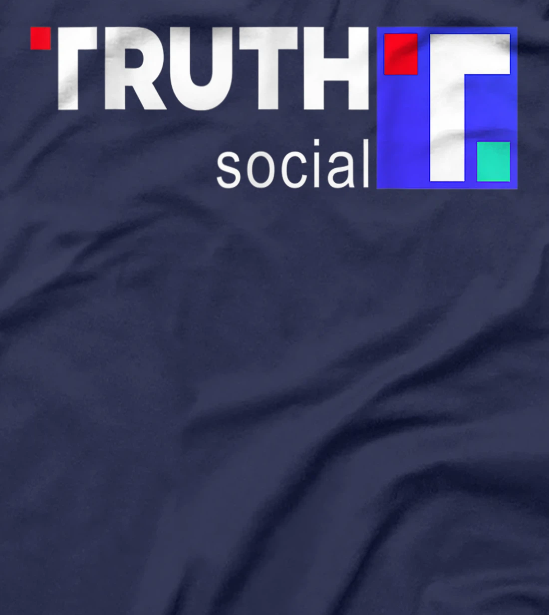 Truth Social Media Truth Social Trump T-Shirt, Kid T-Shirt and Women T-Shirt