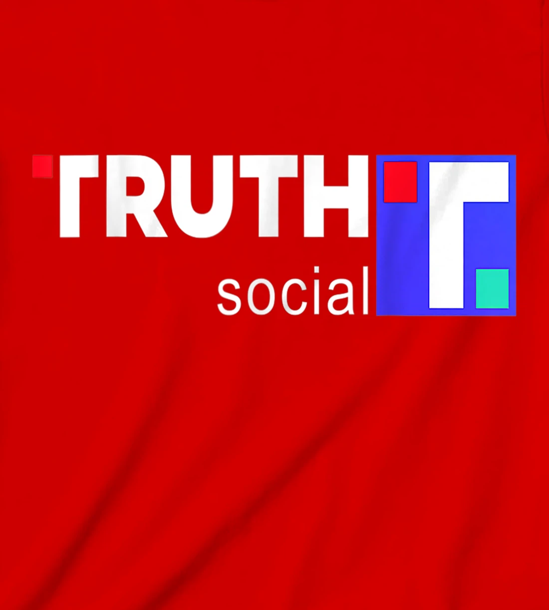 Truth Social Media Truth Social Trump T-Shirt, Kid T-Shirt and Women T-Shirt