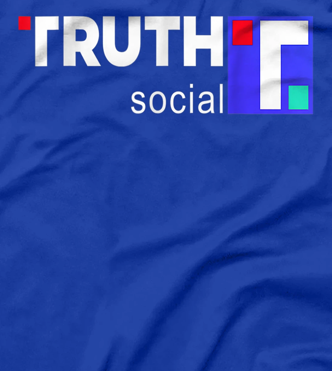 Truth Social Media Truth Social Trump T-Shirt, Kid T-Shirt and Women T-Shirt