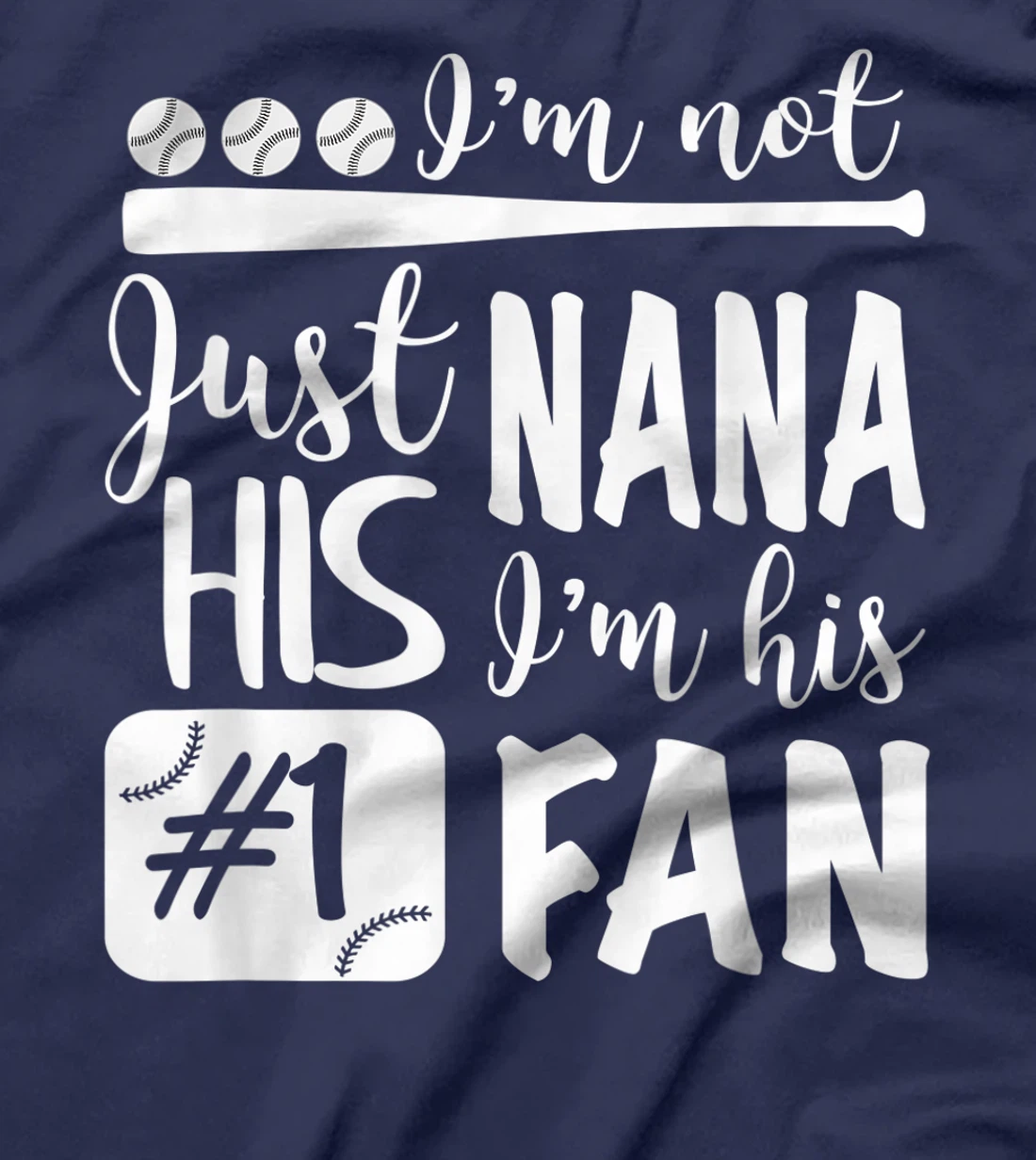I'm Not Just His Nana I'm His Number One Fan Baseball Cute T-Shirt, Women T-Shirt