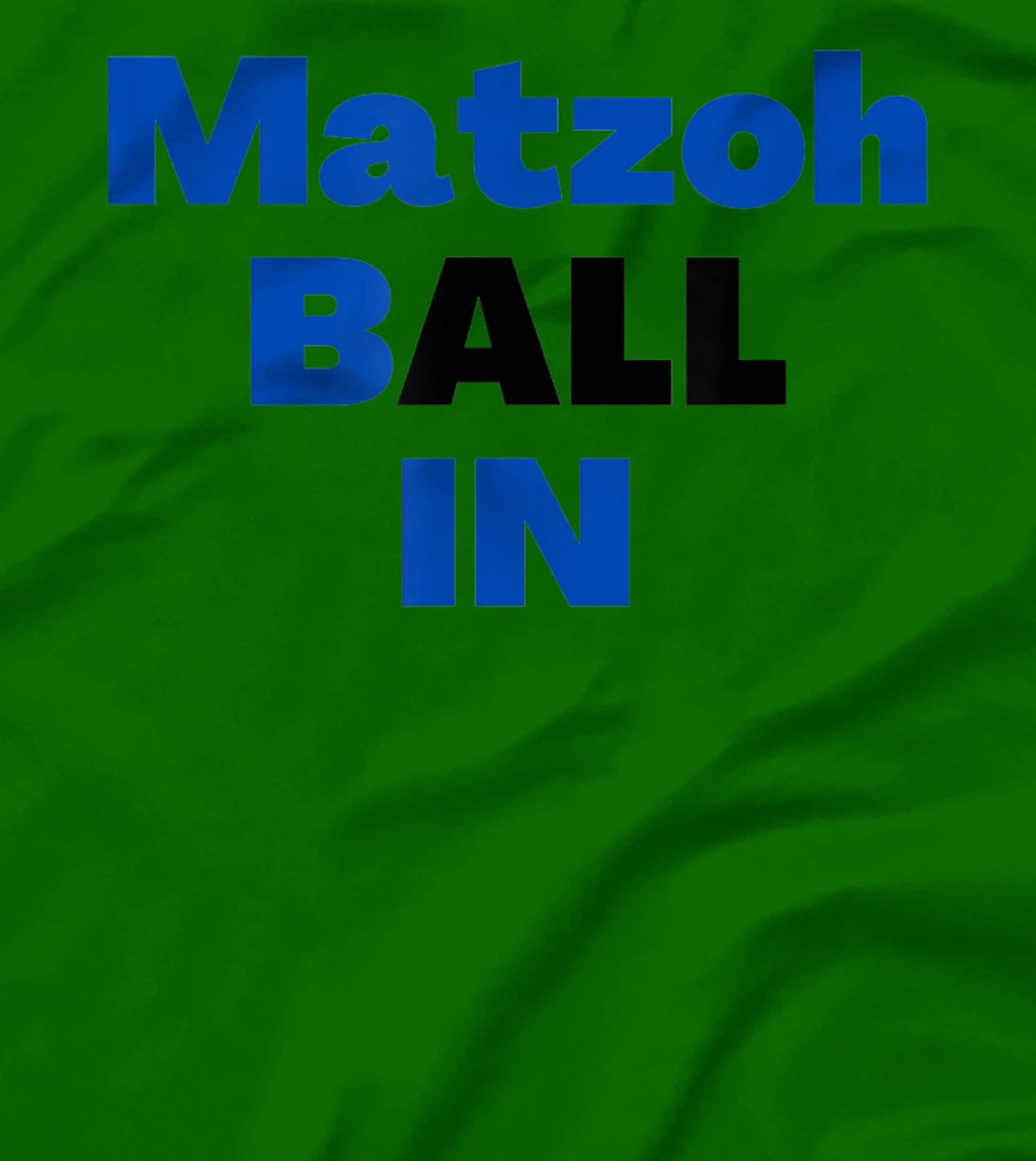 Matzoh Ball In T-Shirt, Kid T-Shirt and Women T-Shirt