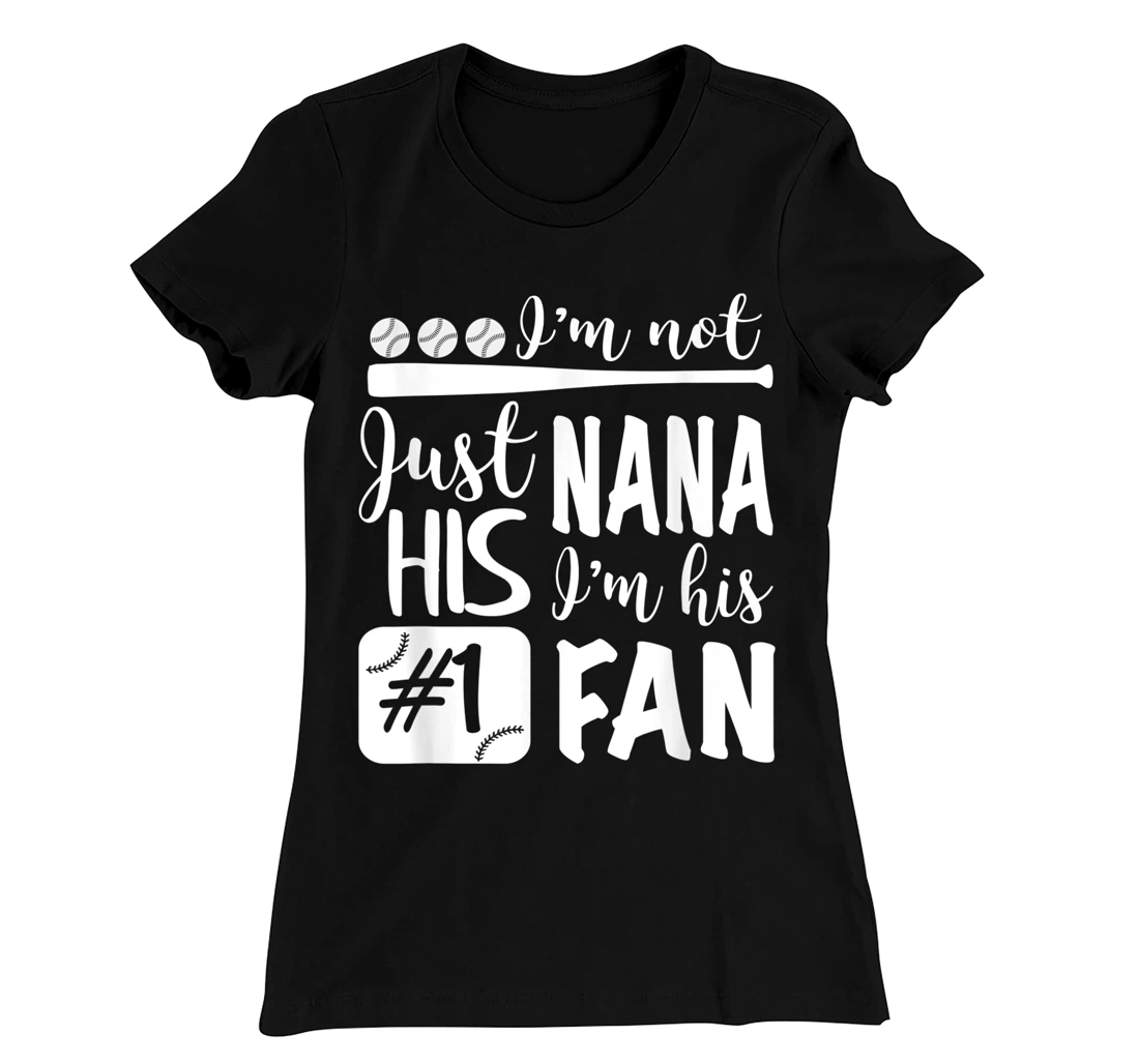 I'm Not Just His Nana I'm His Number One Fan Baseball Cute T-Shirt, Women T-Shirt