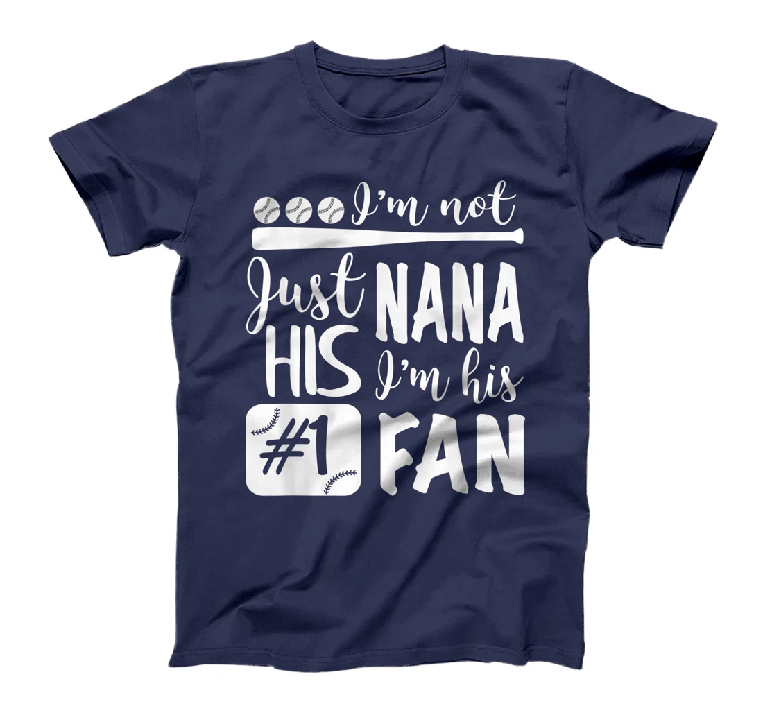 I'm Not Just His Nana I'm His Number One Fan Baseball Cute T-Shirt, Women T-Shirt
