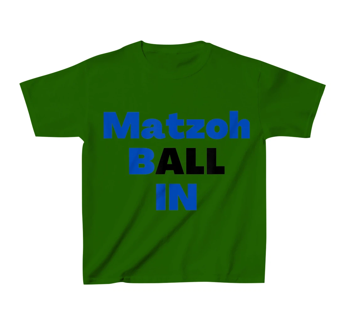 Matzoh Ball In T-Shirt, Kid T-Shirt and Women T-Shirt