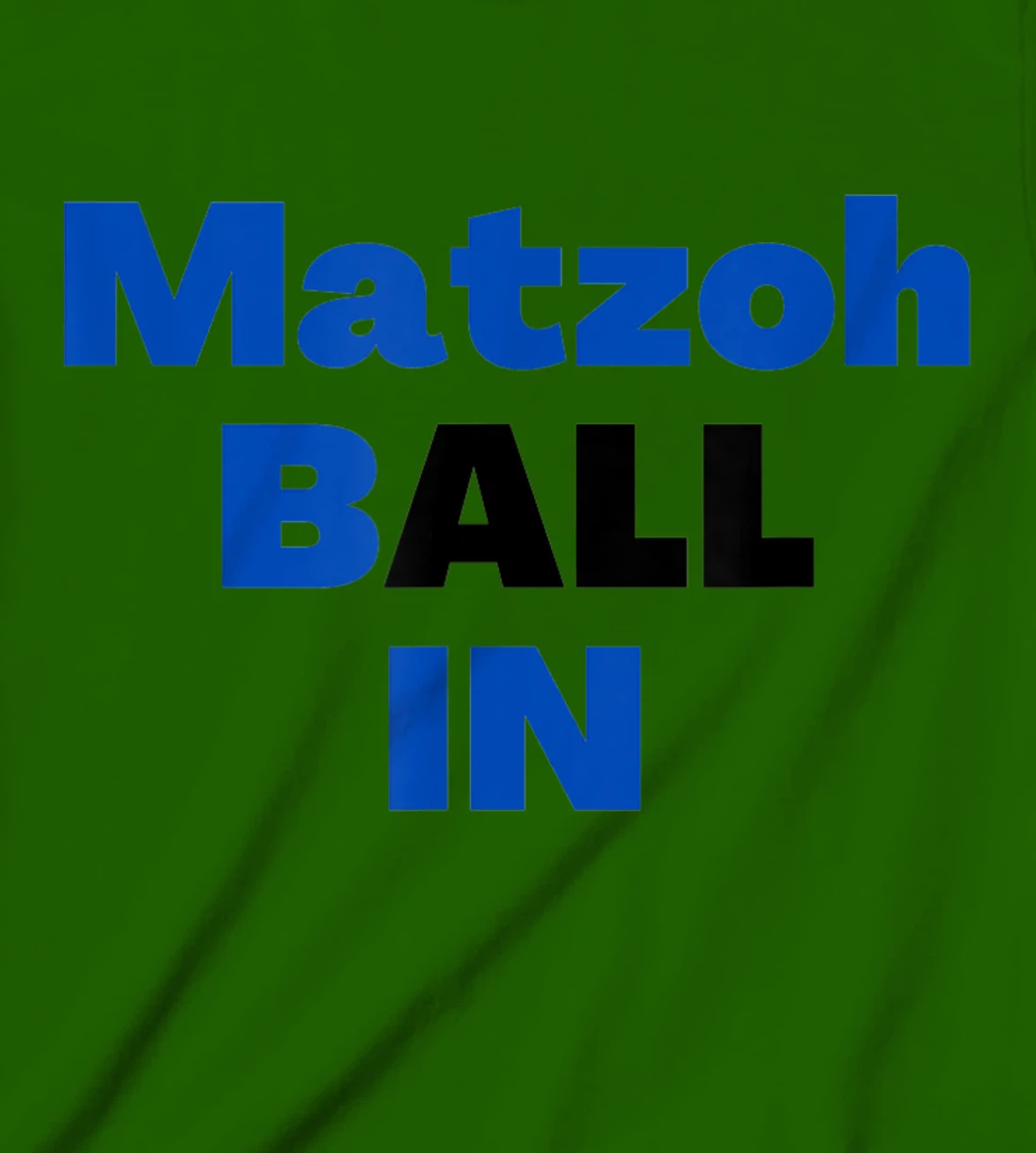Matzoh Ball In T-Shirt, Kid T-Shirt and Women T-Shirt
