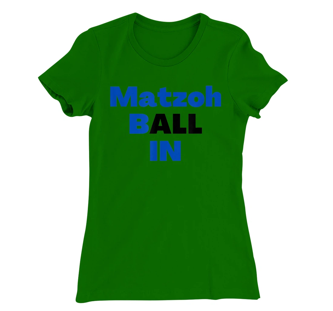Matzoh Ball In T-Shirt, Kid T-Shirt and Women T-Shirt