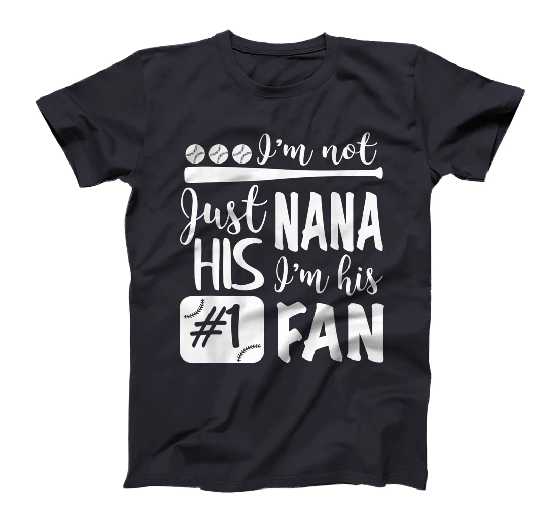 I'm Not Just His Nana I'm His Number One Fan Baseball Cute T-Shirt, Women T-Shirt