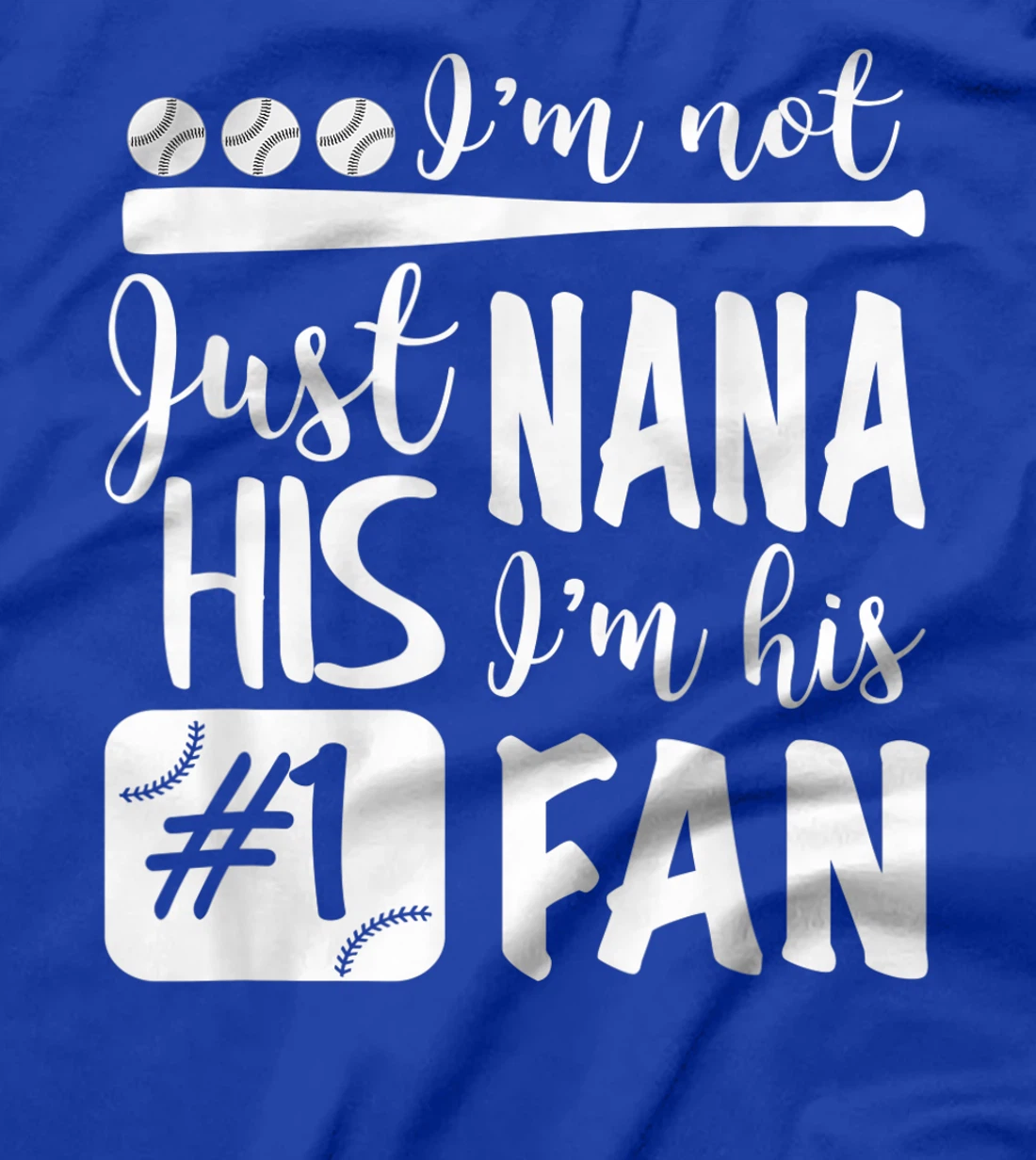 I'm Not Just His Nana I'm His Number One Fan Baseball Cute T-Shirt, Women T-Shirt
