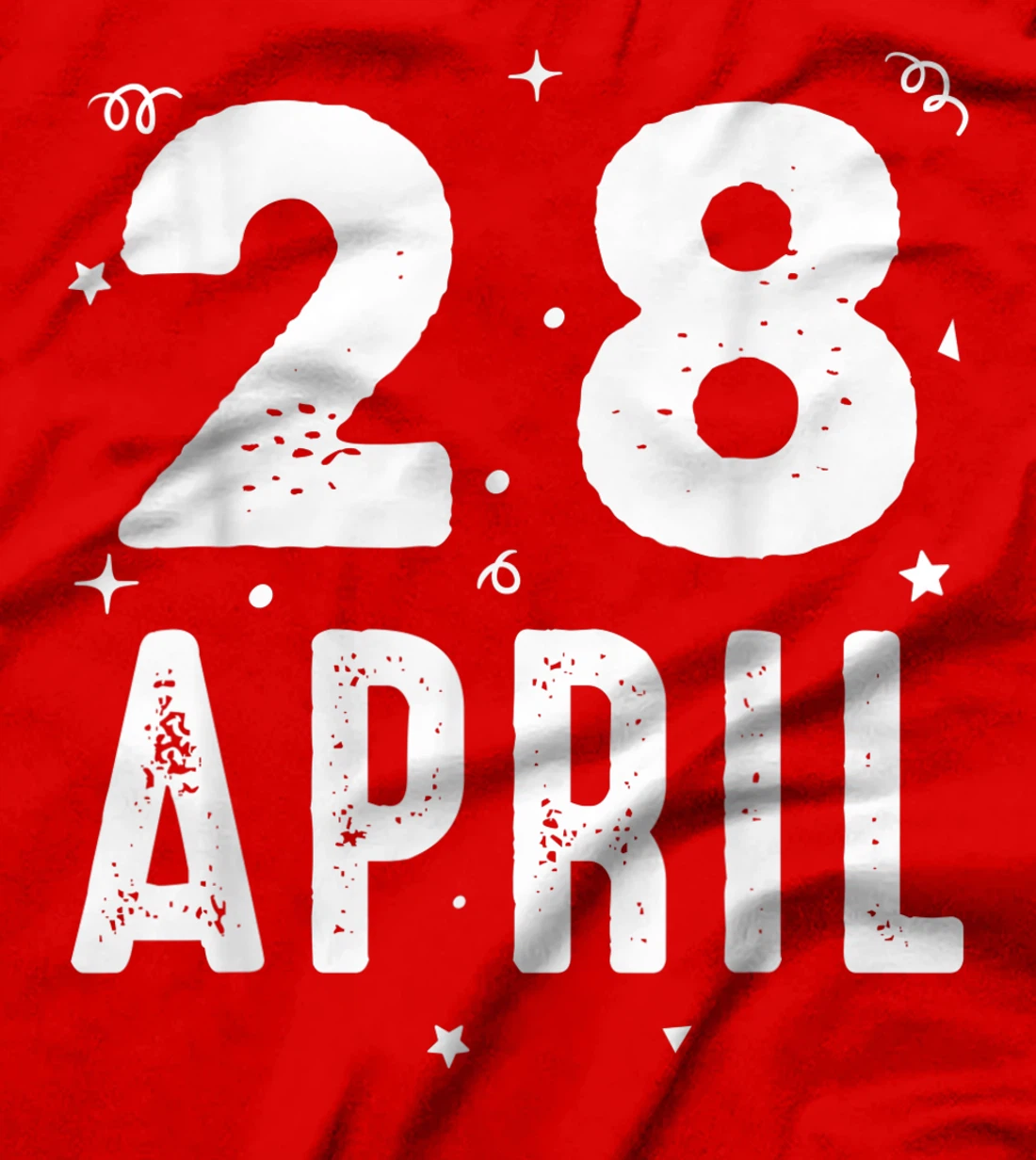 28 April Anniversary Party Special Occasions for Today T-Shirt, Kid T-Shirt and Women T-Shirt