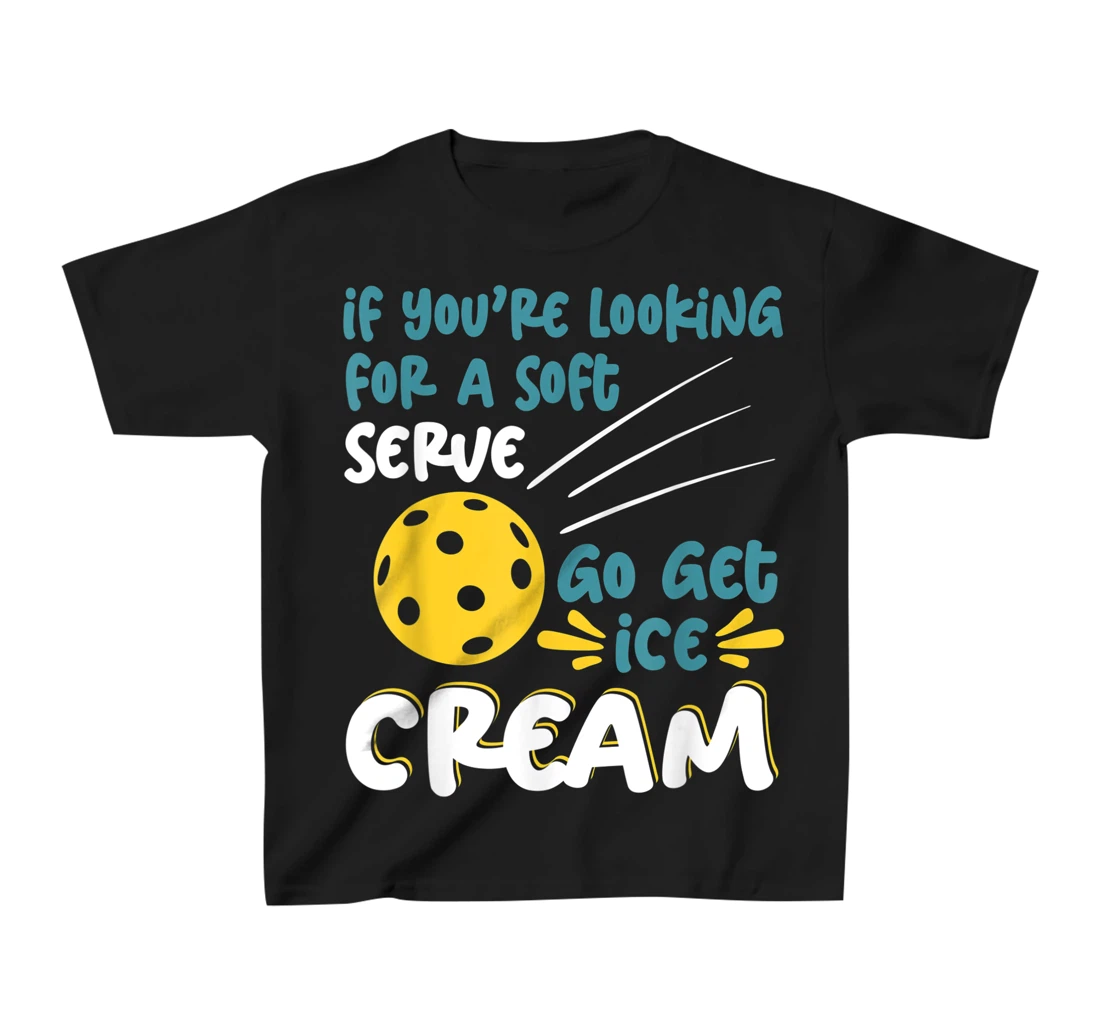 Funny Pickleball Pun for Pickleball Player T-Shirt, Kid T-Shirt and Women T-Shirt