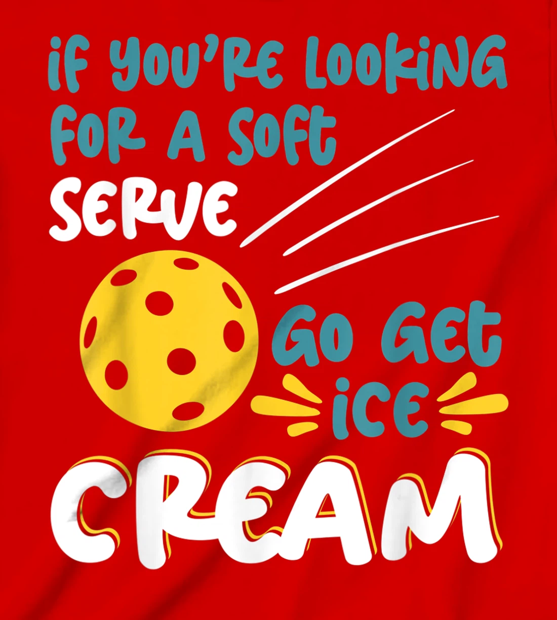 Funny Pickleball Pun for Pickleball Player T-Shirt, Kid T-Shirt and Women T-Shirt