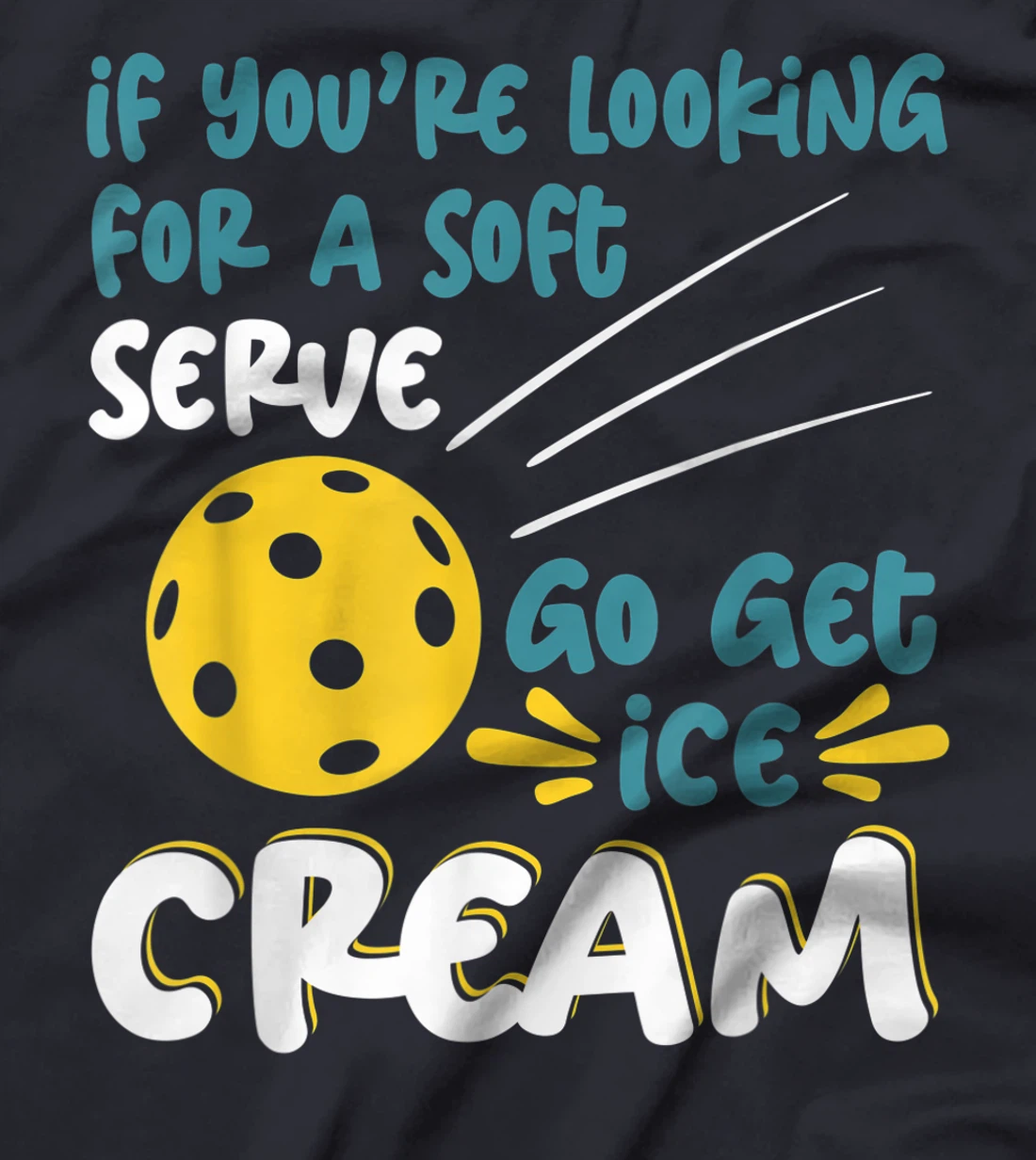 Funny Pickleball Pun for Pickleball Player T-Shirt, Kid T-Shirt and Women T-Shirt