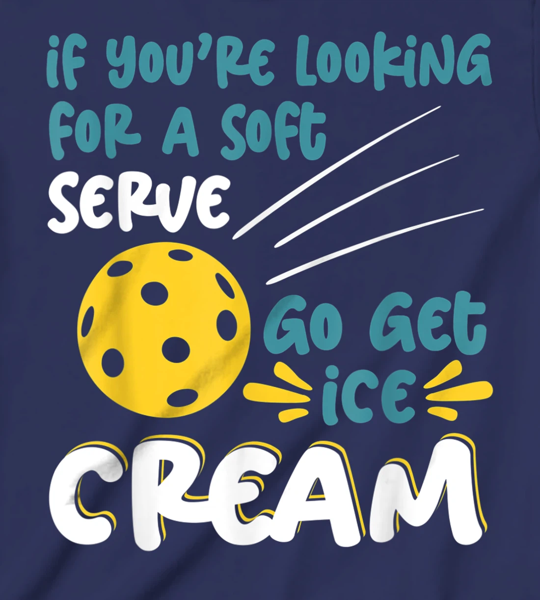 Funny Pickleball Pun for Pickleball Player T-Shirt, Kid T-Shirt and Women T-Shirt