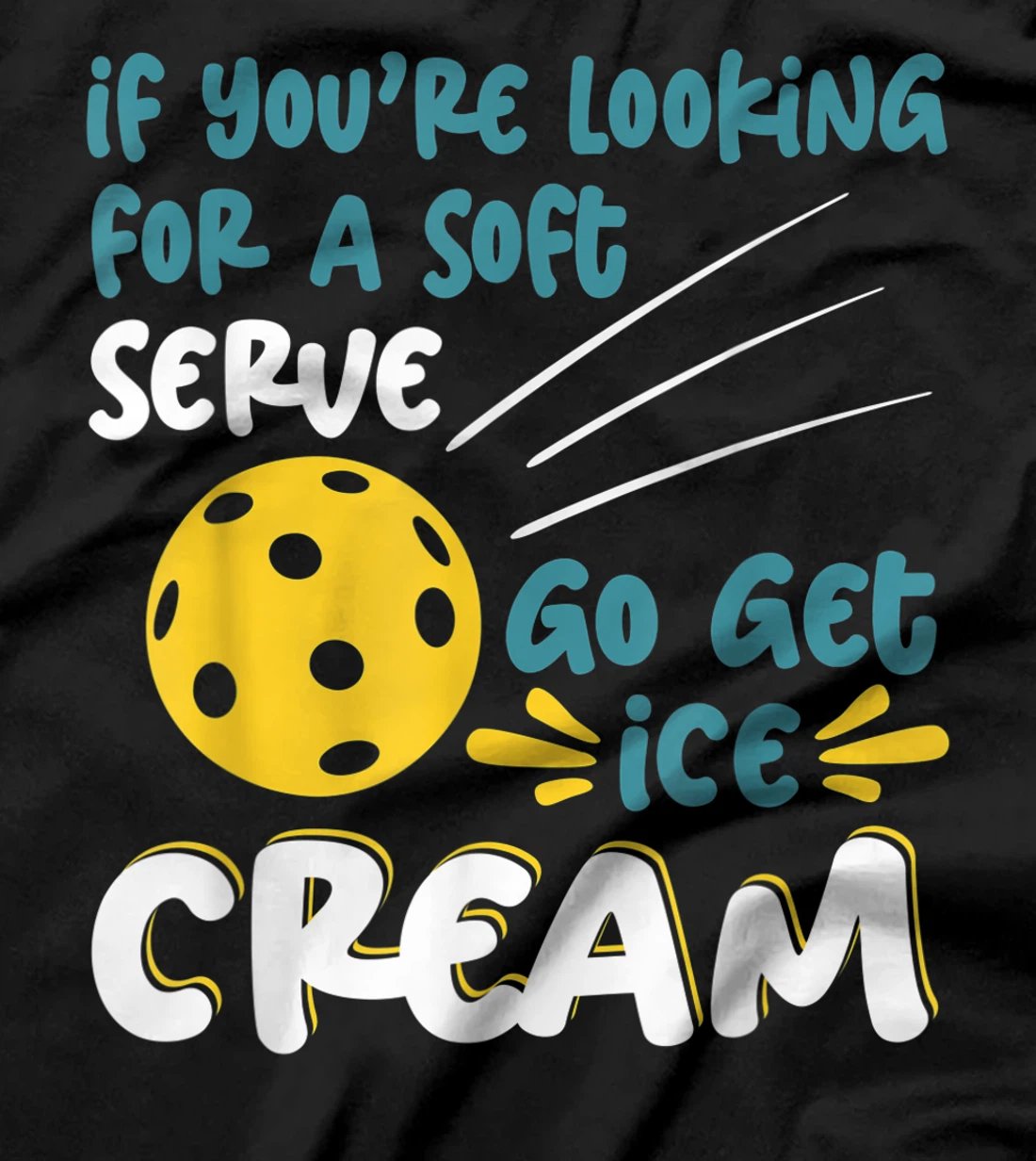 Funny Pickleball Pun for Pickleball Player T-Shirt, Kid T-Shirt and Women T-Shirt