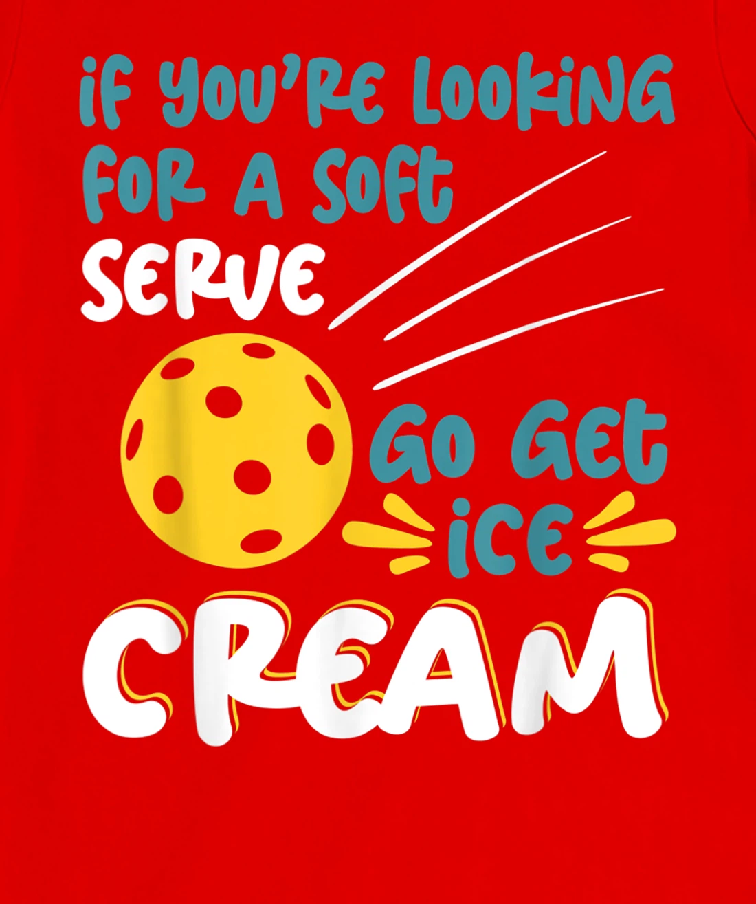 Funny Pickleball Pun for Pickleball Player T-Shirt, Kid T-Shirt and Women T-Shirt