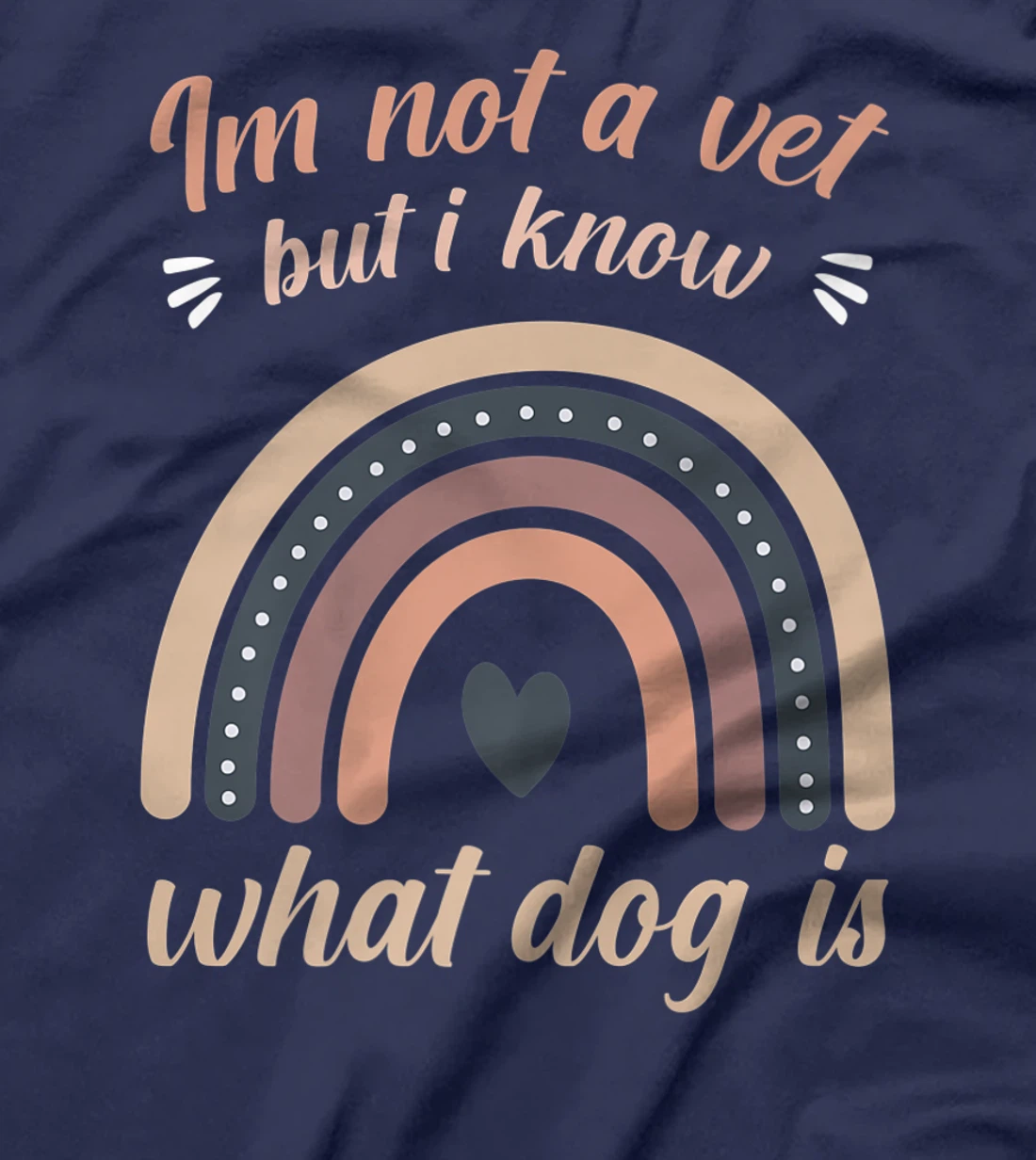 I'm not a vet but I know what a dog is T-Shirt, Women T-Shirt