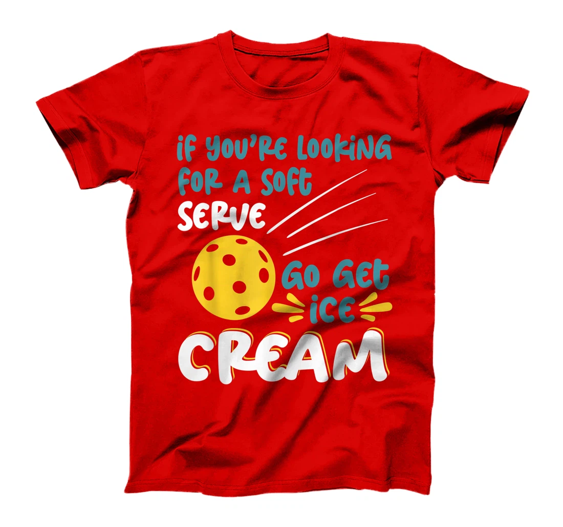 Funny Pickleball Pun for Pickleball Player T-Shirt, Kid T-Shirt and Women T-Shirt