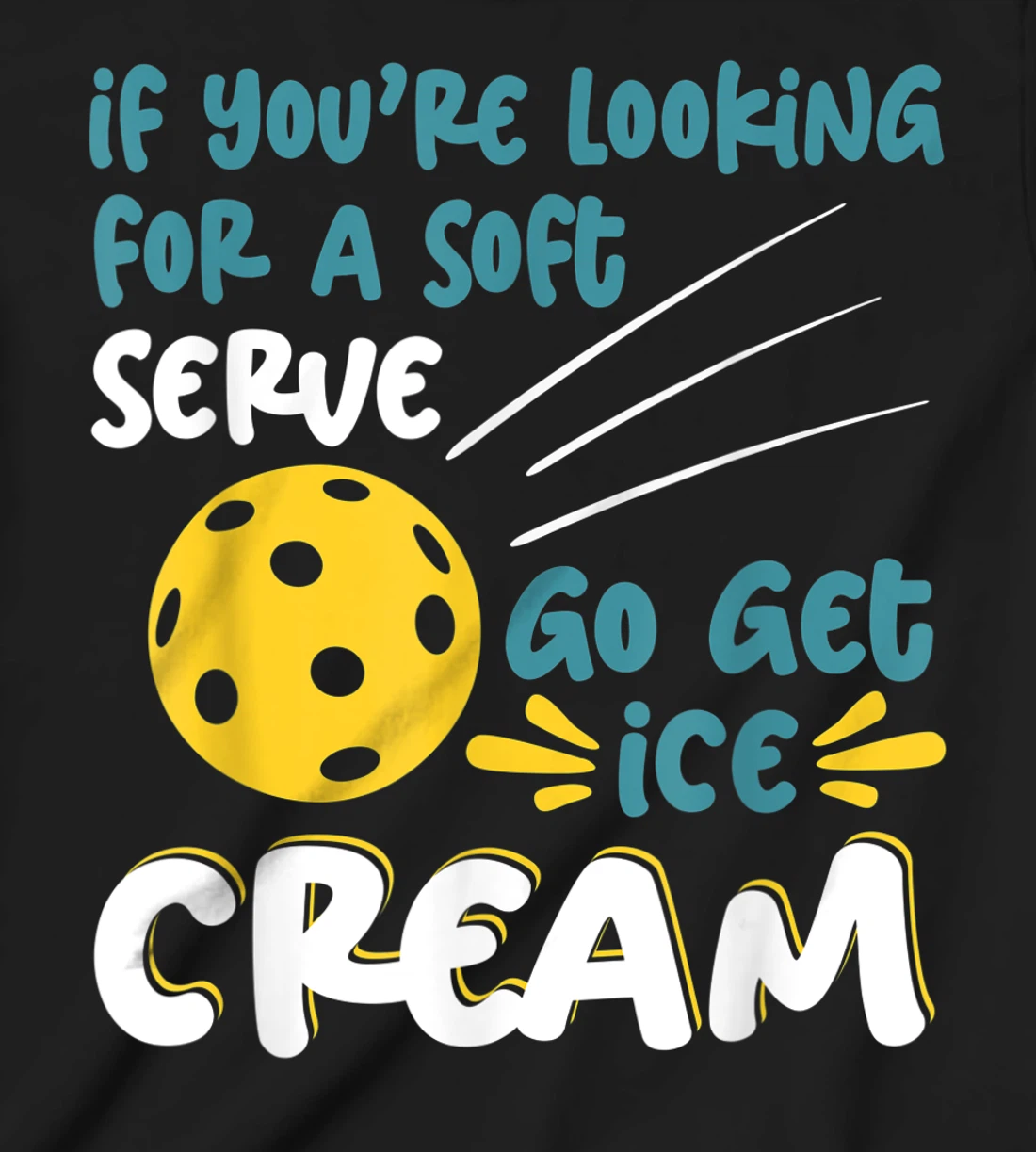 Funny Pickleball Pun for Pickleball Player T-Shirt, Kid T-Shirt and Women T-Shirt