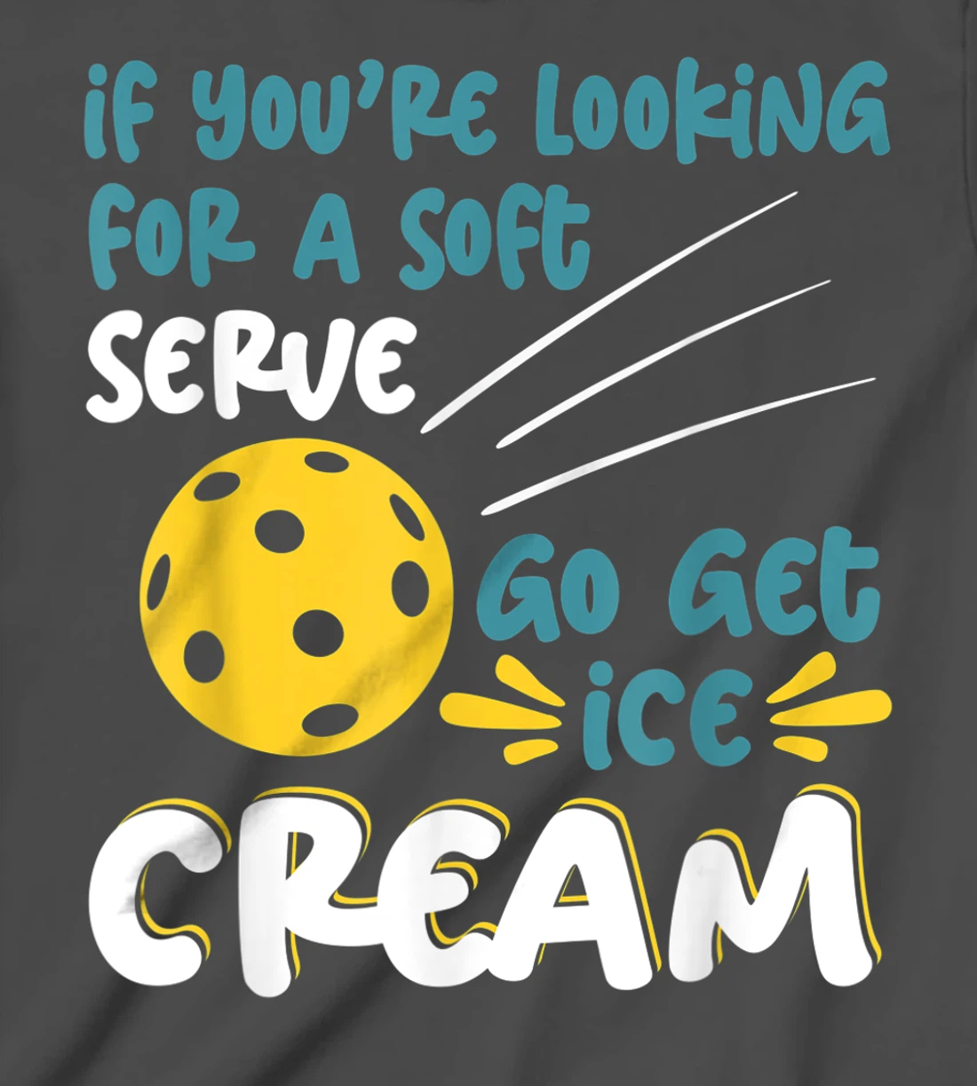 Funny Pickleball Pun for Pickleball Player T-Shirt, Kid T-Shirt and Women T-Shirt