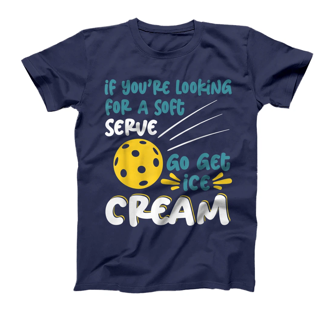 Funny Pickleball Pun for Pickleball Player T-Shirt, Kid T-Shirt and Women T-Shirt