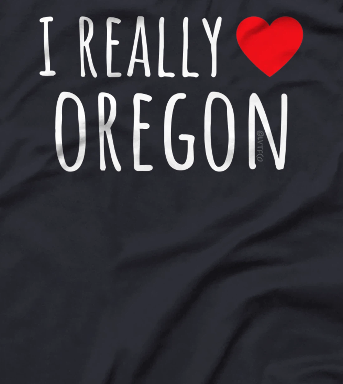 I REALLY LOVE (HEART) OREGON Funny US State T-Shirt, Kid T-Shirt and Women T-Shirt