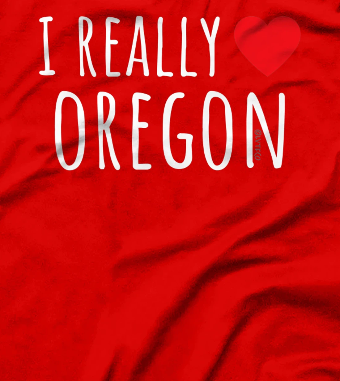 I REALLY LOVE (HEART) OREGON Funny US State T-Shirt, Kid T-Shirt and Women T-Shirt