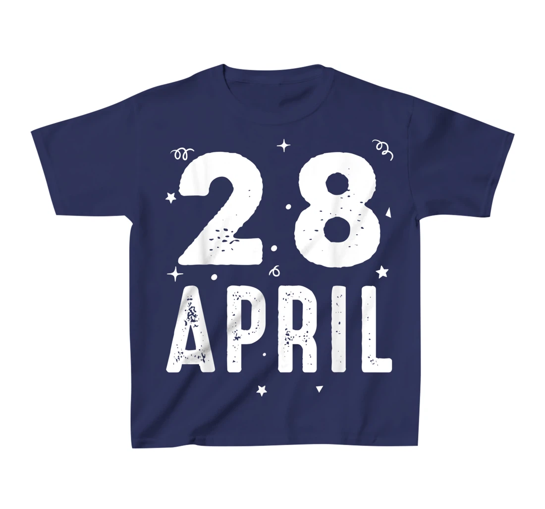 28 April Anniversary Party Special Occasions for Today T-Shirt, Kid T-Shirt and Women T-Shirt